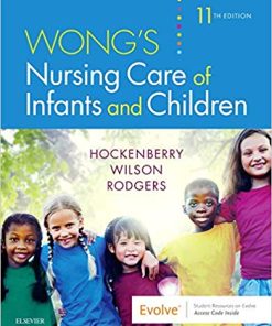 Test Bank for Wongs Nursing Care of Infants and Children