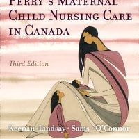 Perry's Maternal Child Nursing Care in Canada