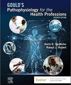 Test Bank for Gould’s Pathophysiology for the Health Professions