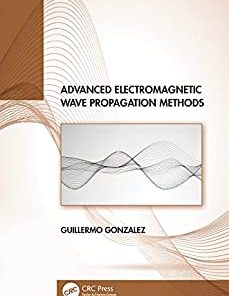 Advanced Electromagnetic Wave Propagation Methods