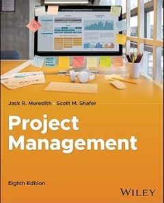 Test Bank for Project Management in Practice, 8Jack R. Meredith & Scott M. Shafer, 8td Edition