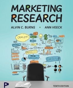 Test Bank for Marketing Research, Alvin C. Burns & Ann Veeck, 10th Edition