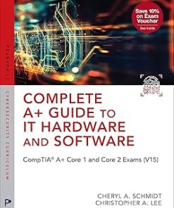 Solutions Manual for Complete A+ Guide to IT Hardware and Software, CompTIA A+ Exams 220-1201 & 220-1202, Cheryl A. Schmidt & Christopher Lee, 10th Edition