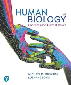 Test Bank for Human Biology, Concepts and Current Issues, Michael D. Johnson & Suzanne Long, 9th Edition