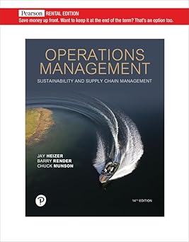 Test Bank for Operations Management, Sustainability and Supply Chain Management, Jay Heizer, Barry Render & Chuck Munson, 14th Edition