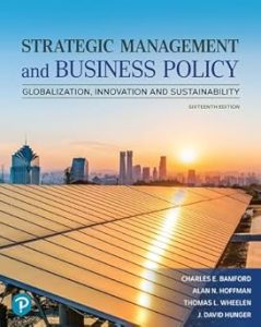 Solutions Manual for Strategic Management and Business Policy, Globalization, Innovation and Sustainability, Thomas L. Wheelen, Hunger, Hoffman & Bamford, 16th Edition