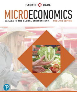 Solutions Manual for Microeconomics, Canada in the Global Environment, Michael Parkin & Robin Bade, 12th Edition
