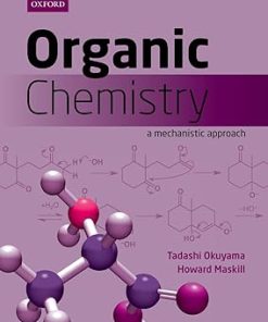 Solutions Manual for Organic Chemistry, A Mechanistic Approach, Tadashi Okuyama & Howard Maskill, 1st Edition