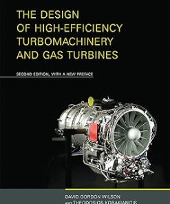 Solutions Manual for The Design of High-Efficiency Turbomachinery and Gas Turbines, David Gordon Wilson & Theodosios Korakianitis, 2nd Edition