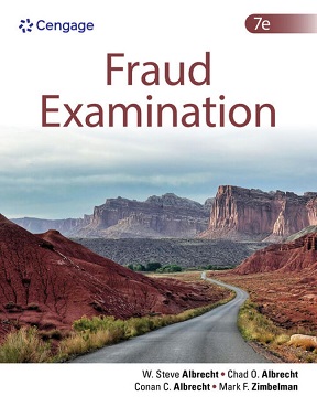 Solutions Manual for Fraud Examination, W. Steve Albrecht, Chad O. Albrecht, Conan C. Albrecht & Mark F. Zimbelman, 7th Edition