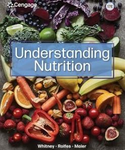 Test Bank for Understanding Nutrition, Ellie Whitney, Sharon Rady Rolfes & Haiyan Maier, 17th Edition