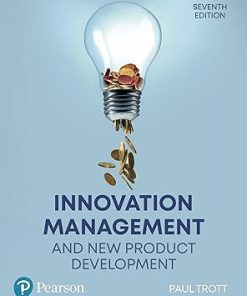 Solutions Manual for Innovation Management and New Product Development, Paul Trott, 7th Edition