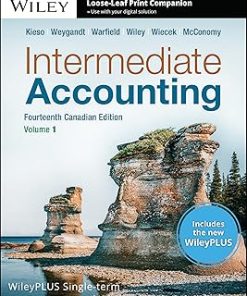 Test Bank for Intermediate Accounting, Donald E. Kieso, Weygandt, Warfield, Wiley, Wiecek & McConomy, 14th Canadian Edition (Volume 1)
