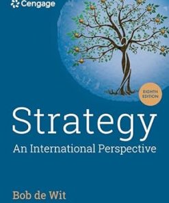 Test Bank for Strategy, An International Perspective, Bob De Wit, 8th Edition