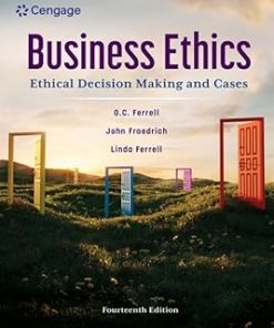 Test Bank for Business Ethics, Ethical Decision Making & Cases, O. C. Ferrell, John Fraedrich & Linda Ferrell, 14th Edition