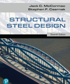 Solutions Manual for Structural Steel Design, Jack C. McCormac & Stephen F. Csernak, 7th Edition