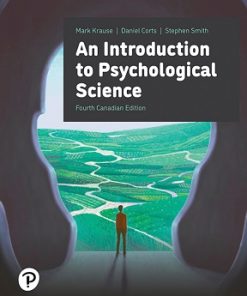 Test Bank for An Introduction to Psychological Science, Mark Krause, Corts & Smith, 4th Canadian Edition