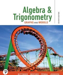 Solutions Manual for Algebra and Trigonometry, Graphs and Models, Marvin L. Bittinger, Beecher, Penna & Johnson, 7th Edition