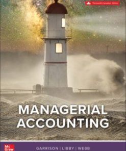 Test Bank for Managerial Accounting, Ray H. Garrison, Theresa Libby & Alan Webb, 13th Canadian Edition