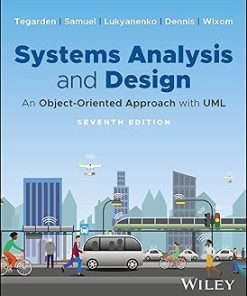 Test Bank for Systems Analysis and Design, An Object-Oriented Approach with UML, David P. Tegarden, Samuel, Lukyanenko, Dennis & Wixom, 7th Edition
