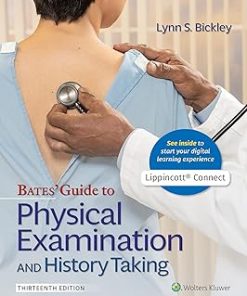 Test Bank for Bates’ Guide To Physical Examination and History Taking, Lynn S. Bickley, Szilagyi, Hoffman & Soriano, 13th Edition