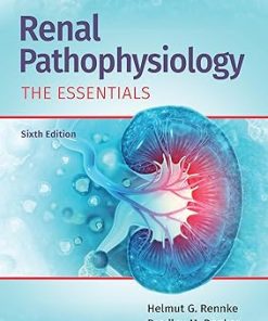 Test Bank for Renal Pathophysiology, The Essentials, Helmut G. Rennke & Bradley M. Denker, 6th Edition