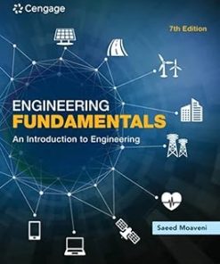 Test Bank for Engineering Fundamentals An Introduction to Engineering, Saeed Moaveni, 7th Edition