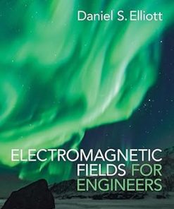 Solutions Manual for Electromagnetic Fields for Engineers, Daniel S. Elliott, 1st Edition