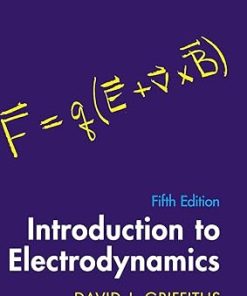 Solutions Manual for Introduction to Electrodynamics, David J. Griffiths, 5th Edition