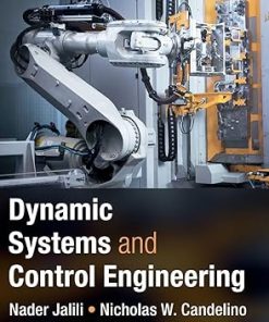 Solutions Manual for Dynamic Systems and Control Engineering, Nader Jalili & Nicholas W. Candelino, 1st Edition