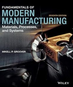 Solutions Manual for Fundamentals of Modern Manufacturing, Materials, Processes, and Systems