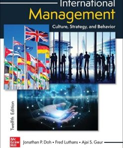 Solutions Manual for International Management, Culture, Strategy and Behavior, Jonathan Doh, Fred Luthans & Ajai Gaur, 12th Edition