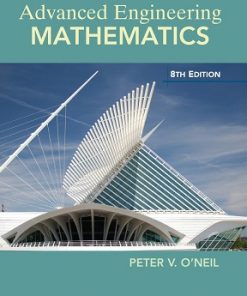 Solutions Manual for Advanced Engineering Mathematics, Peter V. O’Neil, 8th Edition