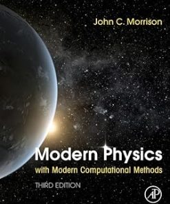 Solutions Manual for Modern Physics with Modern Computational Methods, John Morrison, 3rd Edition