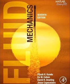 Solutions Manual for Fluid Mechanics, Pijush K. Kundu, Ira M. Cohen, David Dowling & Jesse Capecelatro, 7th Edition