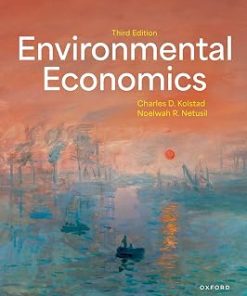 Solutions Manual for Environmental Economics, Charles Kolstad & Noelwah Netusil, 3rd Edition