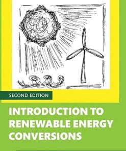 Solutions Manual for Introduction to Renewable Energy Conversions, Sergio Capareda, 2nd Edition