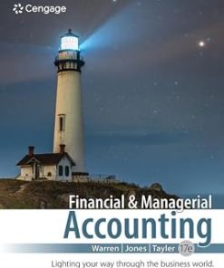 Solutions Manual for Financial & Managerial Accounting, Carl Warren, Jefferson P. Jones & William B. Tayler, 17th Edition